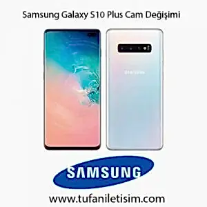 Samsung Galaxy S10 Plus Cam Yenileme